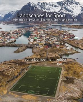 portada Landscapes for Sport: Histories of Physical Exercise, Sport, and Health (Dumbarton Oaks Colloquium on the History of Landscape Architecture) (en Inglés)