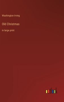 portada Old Christmas: in large print (en Inglés)