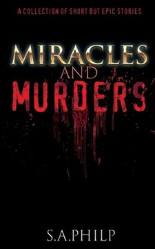 portada Miracles and Murders: A Collection of Short but Epic Stories (in English)