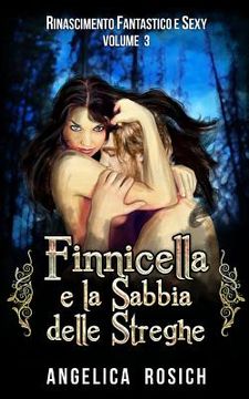 portada Finnicella e la Sabbia delle Streghe: Le avventure erotiche di Finnicella (en Italiano)