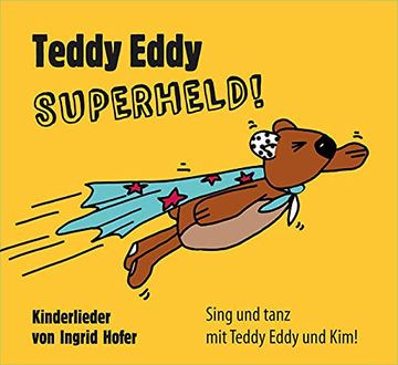 portada Teddy Eddy - Superheld: 18 Kinderlieder zum Mitsingen und Mittanzen für Kinder ab 2 Jahren (en Alemán)