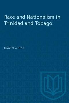 portada Race and Nationalism in Trinidad and Tobago (en Inglés)
