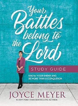 portada Your Battles Belong to the Lord Study Guide: Know Your Enemy and be More Than a Conqueror (en Inglés)