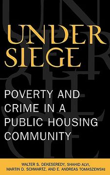portada under siege: poverty and crime in a public housing community (en Inglés)