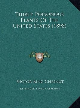 portada thirty poisonous plants of the united states (1898) (en Inglés)