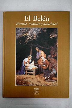 portada El Belén. Historia, tradición y actualidad (in Spanish)