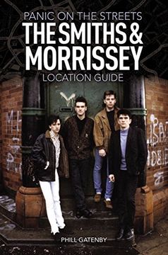 portada Panic on the Streets: The Smiths and Morrissey Location Guide (en Inglés)