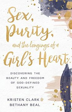 portada Sex, Purity, and the Longings of a Girl’S Heart (in English)