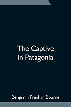 portada The Captive in Patagonia (en Inglés)