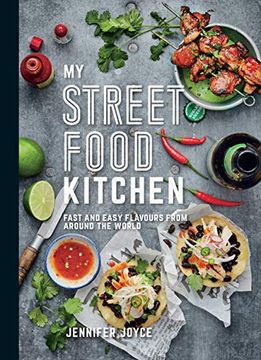 portada My Street Food Kitchen: Fast and Easy Flavours From Around the World