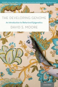 portada The Developing Genome: An Introduction to Behavioral Epigenetics (en Inglés)