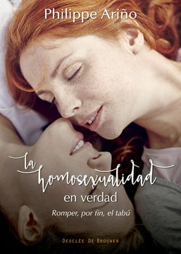 portada La Homosexualidad en Verdad. Romper, por Fin, el Tabú (in Spanish)