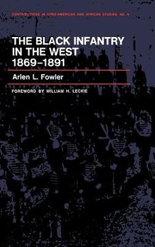 portada the black infantry in the west, 1869-1891 (in English)