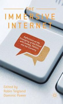 portada The Immersive Internet: Reflections on the Entangling of the Virtual with Society, Politics and the Economy (in English)