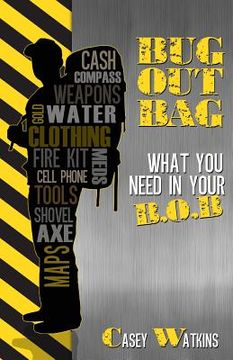 portada Bug Out Bag: What You Need In Your B.O.B. (in English)