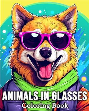 portada Animals in Glasses Coloring Book: 50 Zen Animal Images for Stress Relief and Relaxation (en Inglés)