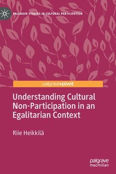 portada Understanding Cultural Non-Participation in an Egalitarian Context (en Inglés)