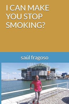 portada I Can Make You Stop Smoking? (in English)