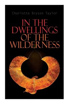 portada In the Dwellings of the Wilderness: The Curse of an Egyptian Mummy (Horror & Supernatural Mystery) (en Inglés)