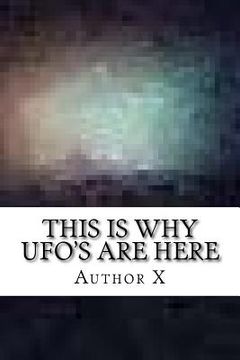 portada This is why UFO's are here: The Larry Dalton Story (in English)