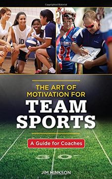 portada The Art of Motivation for Team Sports: A Guide for Coaches