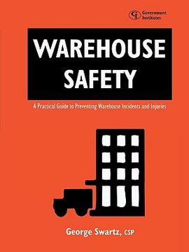 portada warehouse safety: a practical guide to preventing warehouse incidents and injuries: a practical guide to preventing warehouse incidents (in English)