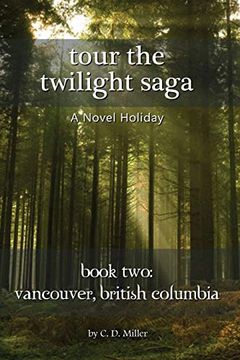 portada Tour the Twilight Saga Book Two: Vancouver, British Columbia [Idioma Inglés] (in English)