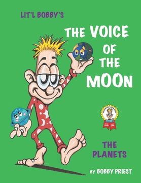 portada The Voice Of The Moon - The Planets: Lit'l Bobby's The Planets (en Inglés)