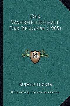 portada Der Wahrheitsgehalt Der Religion (1905) (en Alemán)
