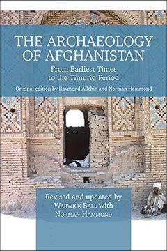 portada The Archaeology of Afghanistan: From Earliest Times to the Timurid Period: New Edition (en Inglés)