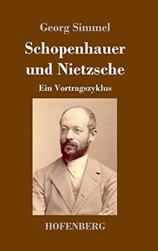 portada Schopenhauer und Nietzsche: Ein Vortragszyklus (in German)