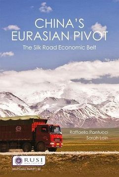 portada China's Eurasian Pivot: The Silk Road Economic Belt (en Inglés)