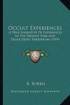 portada occult experiences: a true narrative of experiences in the present time and deductions therefrom (1919)