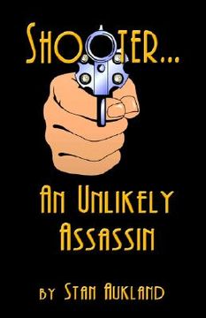 portada shooter...an unlikely assassin (en Inglés)