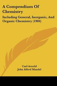 portada a compendium of chemistry: including general, inorganic, and organic chemistry (1904) (en Inglés)