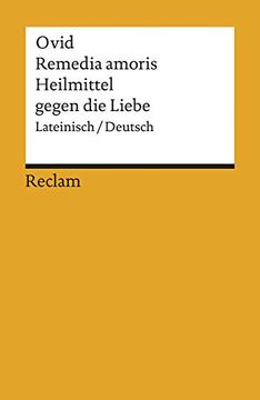 portada Remedia Amoris / Heilmittel Gegen die Liebe: Lateinisch/Deutsch (in Latin)