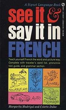 portada See it and say it in French: A Beginner's Guide to Learning French the Word-And-Picture way 