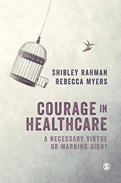 portada Courage in Healthcare: A Necessary Virtue or Warning Sign? (en Inglés)