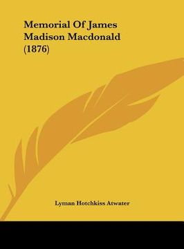 portada memorial of james madison macdonald (1876) (en Inglés)