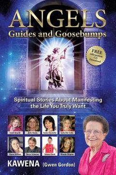 portada Angels: Guides and Goosebumps: Spiritual Stories about Manifesting the Life You Truly Want 
