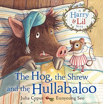 portada The Hog, the Shrew and the Hullabaloo: A Harry and lil Story 