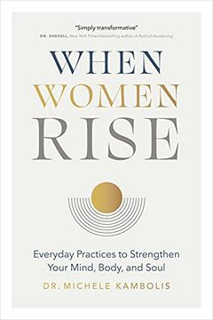 portada When Women Rise: Everyday Practices to Strengthen Your Mind, Body, and Soul (en Inglés)