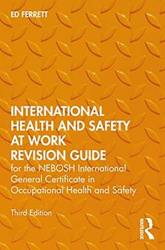 portada International Health and Safety at Work Revision Guide: For the Nebosh International General Certificate in Occupational Health and Safety (in English)