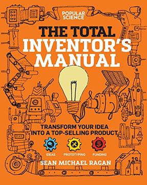portada Total Inventor's Manual: Transform Your Idea Into a Top-Selling Product (Popular Science) (en Inglés)