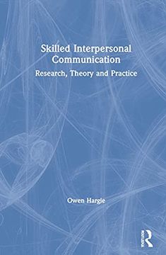 portada Skilled Interpersonal Communication: Research, Theory and Practice (en Inglés)