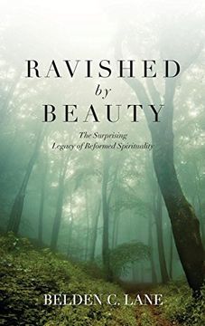 portada Ravished by Beauty: The Surprising Legacy of Reformed Spirituality (en Inglés)