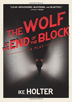 portada The Wolf at the end of the Block: A Play (in English)
