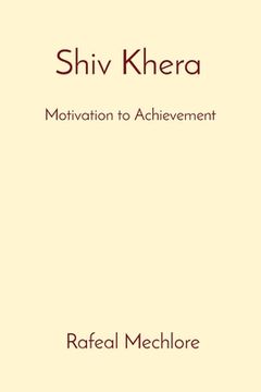 portada 'Shiv Khera' Motivation to Achievement: Motivation to Achievement (en Inglés)