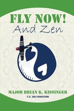 portada Fly Now! And Zen: A Way of Life (en Inglés)
