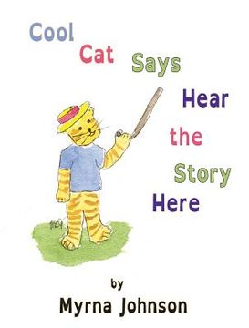 portada Cool Cat Says Hear the Story Here (en Inglés)